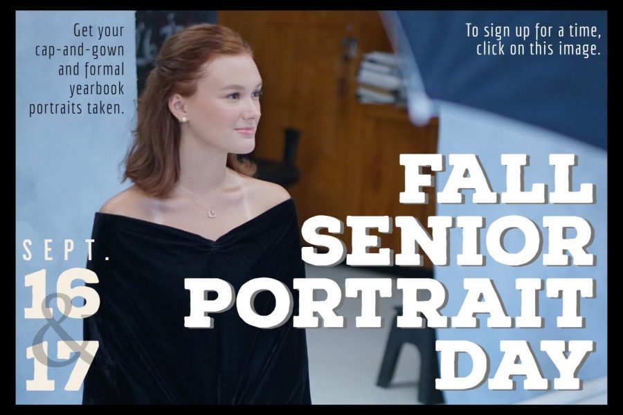Fall senior portrait days are set for Monday Sept. 16 and Tuesday Sept. 17. To make an appointment, click on the image or on the link below.