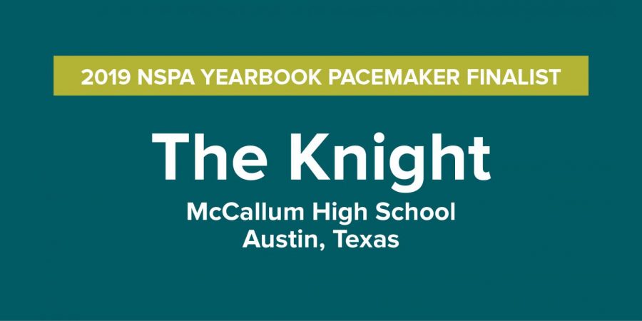 For the first time in school history, the Knight yearbook is a finalist for the NSPA Pacemaker Award, one of the most prestigious national award in scholastic journalism.