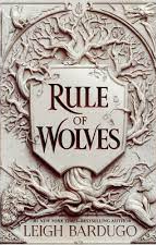 Rule of Wolves by Leigh Bardugo